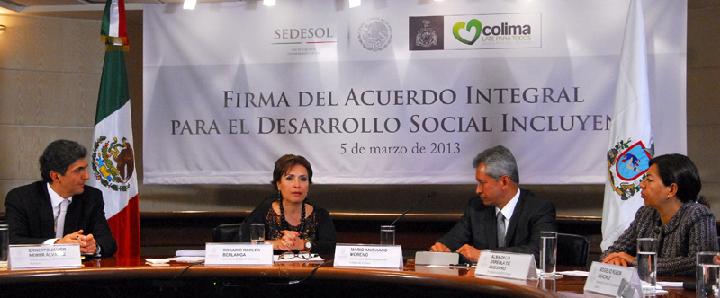 Firma del Acuerdo Integral para el Desarrollo Social Incluyente Sedesol - Gobierno de Colima