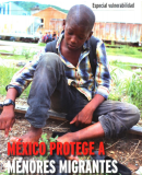 MÉXICO PROTEGE A MENORES MIGRANTES