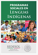 PRESENTÓ LA SEDESOL TRADUCCIÓN A LENGUAS INDÍGENAS DE LA GUÍA DE PROGRAMAS SOCIALES 2014